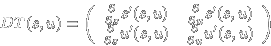 \begin{displaymath}DT(s,u) = \left( \begin{array}{cc}
\frac{\partial}{\partial ...
... & \frac{\partial}{\partial u} u'(s,u) \\
\end{array} \right) \end{displaymath}