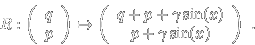 R: (q,p ))  -> (q+p+gamma sin(x), p+gamma sin(x)