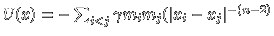 $U(x) = - \sum_{i < j} \gamma m_i m_j (\vert x_i-x_j\vert^{-(n-2)}$