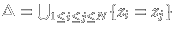 $\Delta=\bigcup_{1 \leq i \leq j \leq N} \{z_i=z_j \}$