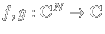 $f,g: {\bf C}^N \rightarrow {\bf C}$