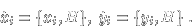 \begin{displaymath}\dot{x}_i = \{ x_i,H \}, \; \dot{y}_i=\{ y_i,H\} \; . \end{displaymath}