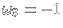 $\omega_3=-1$