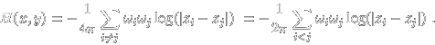 \begin{displaymath}H(x,y)=-\frac{1}{4\pi} \sum_{i \neq j} \omega_i \omega_j \log...
...} \sum_{i < j} \omega_i \omega_j \log(\vert z_i-z_j\vert) \; . \end{displaymath}